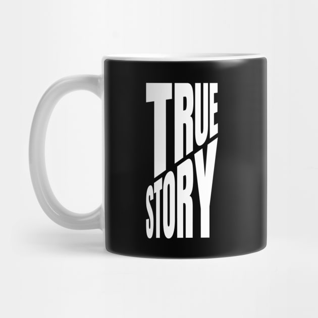 True Story by ZePunchlineShop